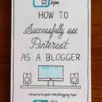 How To Successfully Use Pinterest As A Blogger