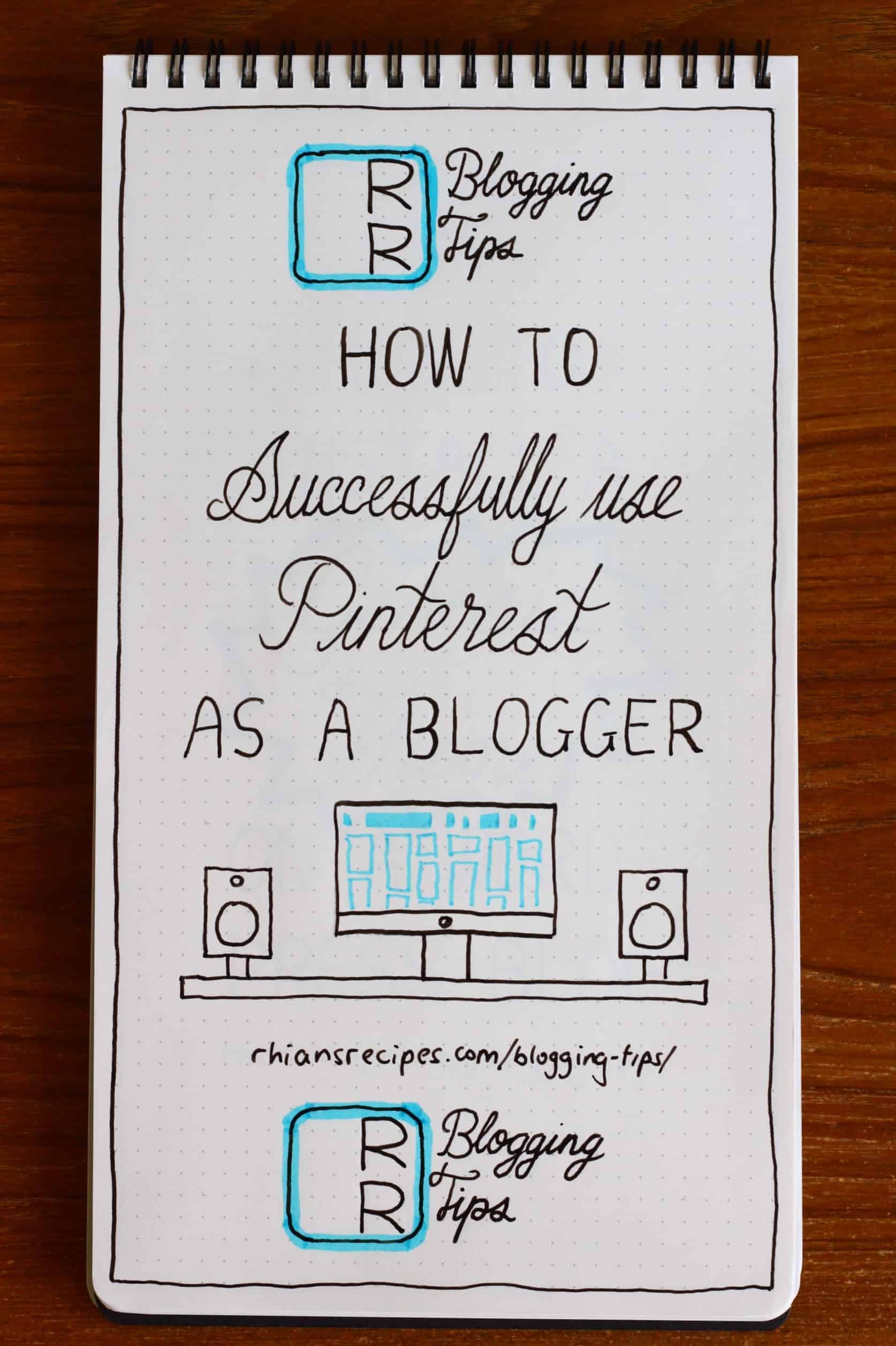 How To Successfully Use Pinterest As A Blogger - Rhian's Recipes