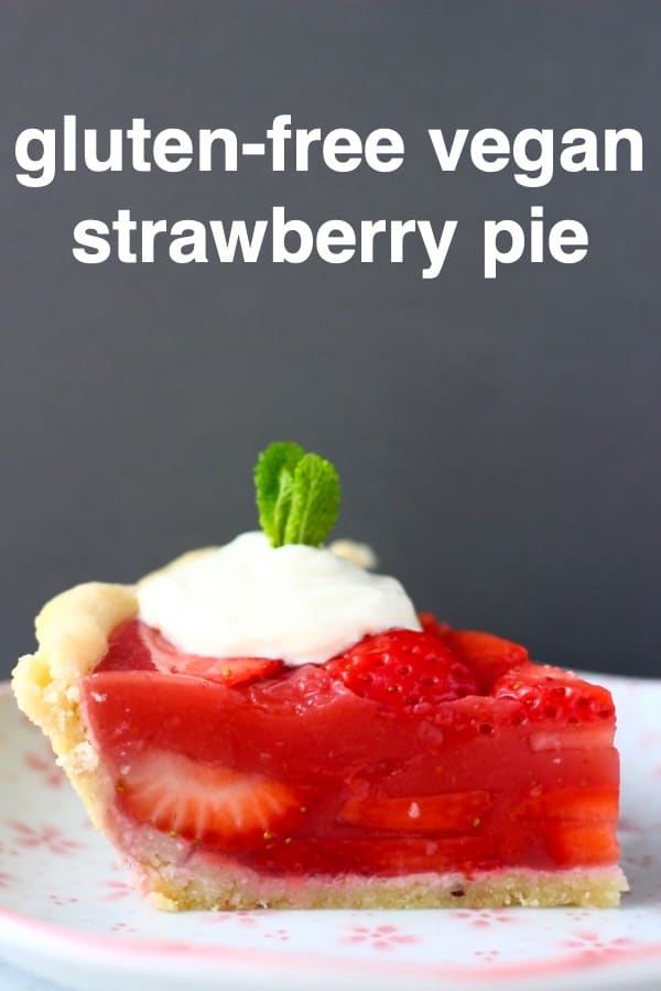 GlutenFree Vegan Strawberry Pie Rhian's Recipes