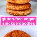 A collage of two Gluten-Free Vegan Snickerdoodles photos